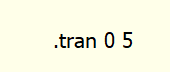 Directive .tran pour le simulateur SPICE d'une durée de 5 secondes (avec un pas automatique)